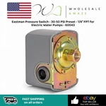 Eastman Pressure Switch 30-50 Psi Preset 1/4" Fpt For Electric Water Pumps. Fixed Price $19.99.